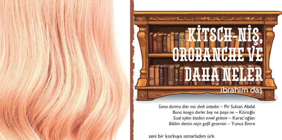KİTSCH-NİŞ, OROBANCHE VE DAHA NELER